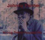 Johnny Farmer - Wrong Doers Respect Me Johnny Farmer - Wrong Doers Respect Me