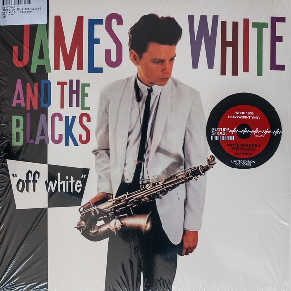 James White & The Blacks - Off White James White & The Blacks - Off White