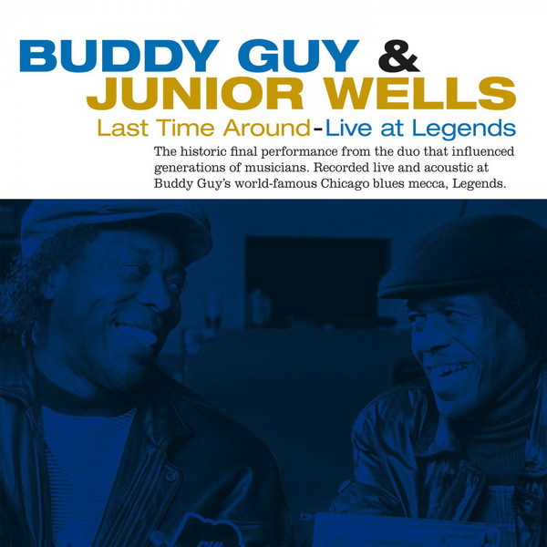 Buddy Guy - Last Time Around - Live At Legends Buddy Guy - Last Time Around - Live At Legends