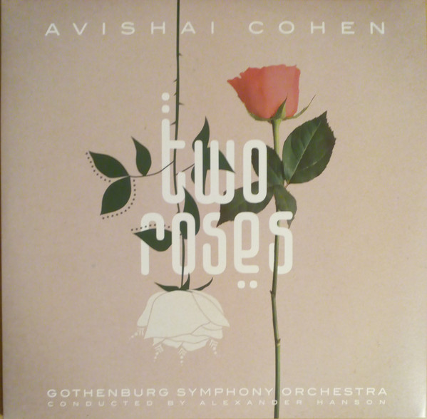 Avishai Cohen - Two Roses Avishai Cohen - Two Roses