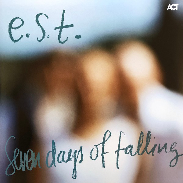 E.S.T. - Seven Days Of Falling E.S.T. - Seven Days Of Falling