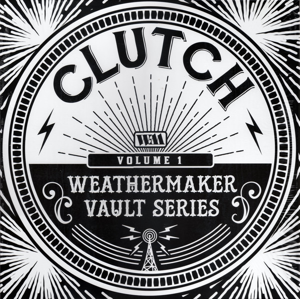Clutch - Weathermaker Vault Series (Volume 1) Clutch - Weathermaker Vault Series (Volume 1)