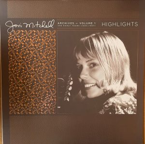 Joni Mitchell - Archives – Volume 1: The Early Years (1963-1967): Highlights