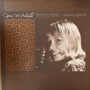 Joni Mitchell - Archives – Volume 1: The Early Years (1963-1967): Highlights