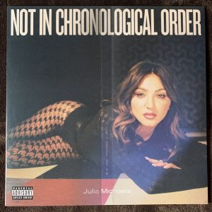 Julia Michaels - Not In Chronological Order