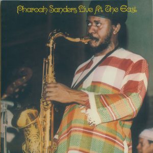 Pharoah Sanders - Live At The East