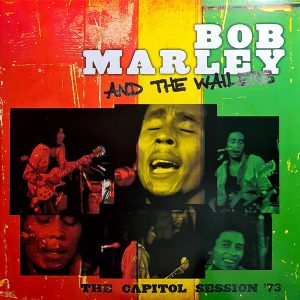 Bob Marley & The Wailers - The Capitol Session '73