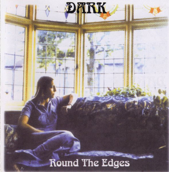 Dark - Dark Round The Edges
