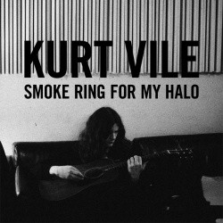 Kurt Vile - Smoke Ring For My Halo Kurt Vile - Smoke Ring For My Halo