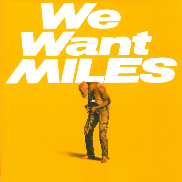 Miles Davis - We Want Miles Miles Davis - We Want Miles