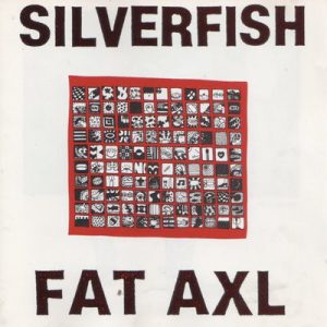 Silverfish - Fat Axl