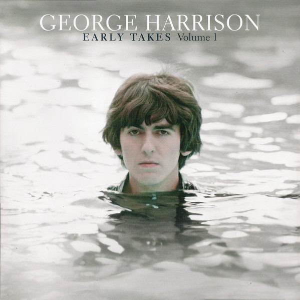 George Harrison - Early Takes Volume 1 George Harrison - Early Takes Volume 1