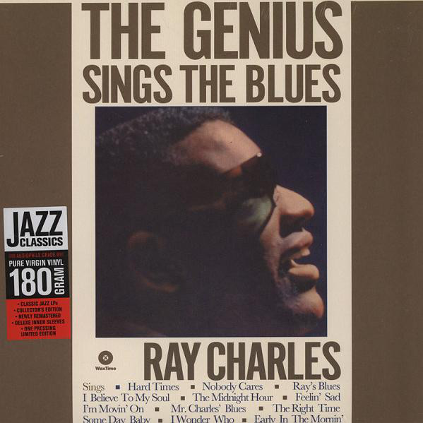 Ray Charles - The Genius Sings The Blues Ray Charles - The Genius Sings The Blues