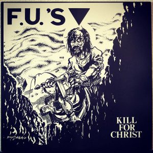 FU's - Kill For Christ