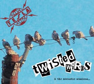 ...Tesla - Twisted Wires & The Acoustic Sessions