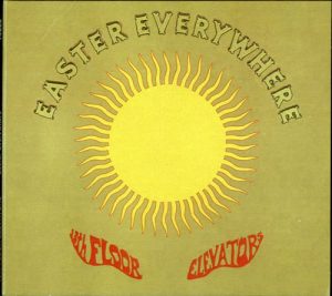 13th Floor Elevators - Easter Everywhere