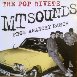 The Pop Rivets - MT Sounds From Anarchy Ranch