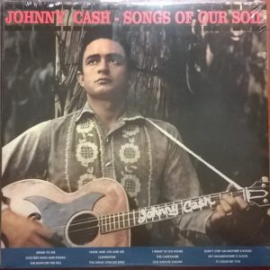 Johnny Cash - Songs Of Our Soil