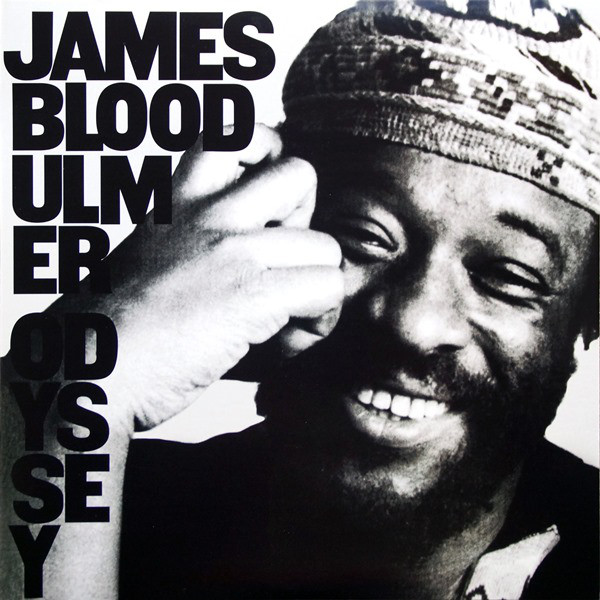 James Blood Ulmer - Odyssey James Blood Ulmer - Odyssey