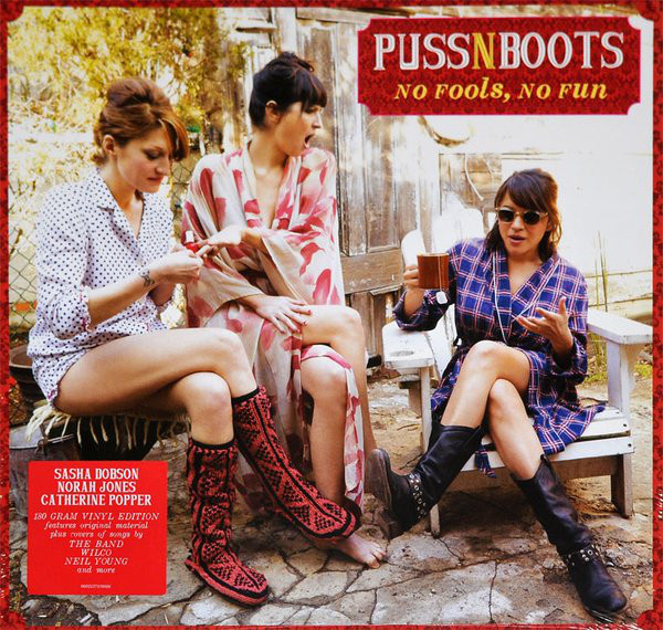 Puss N Boots - No Fools, No Fun Puss N Boots - No Fools, No Fun