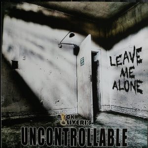 Nick Oliveri's Uncontrollable - Leave Me Alone