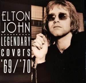 Elton John - Legendary Covers '69/'70