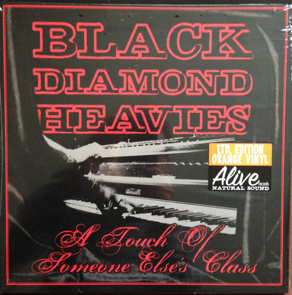 Black Diamond Heavies - A Touch Of Someone Else's Class