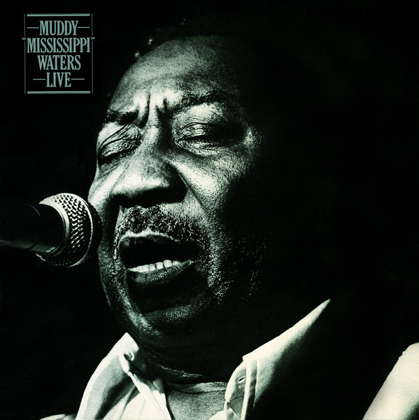 Muddy Waters - Muddy "Mississippi" Waters Live Muddy Waters - Muddy "Mississippi" Waters Live