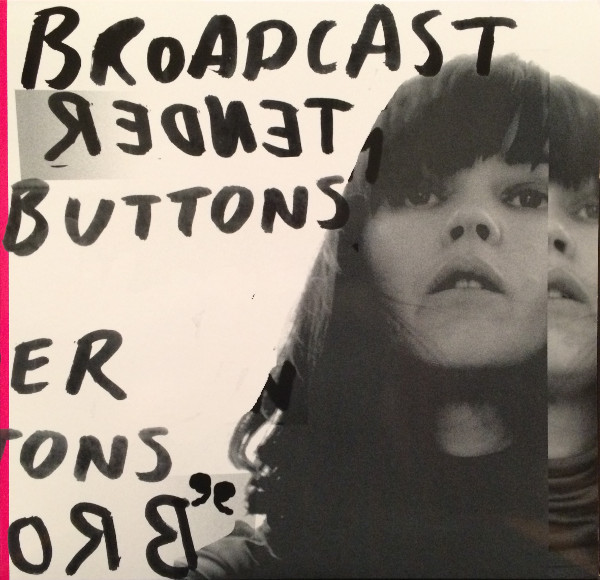 Broadcast - Tender Buttons Broadcast - Tender Buttons
