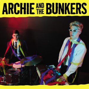 Archie And The Bunkers - Archie And The Bunkers