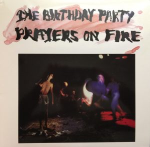 The Birthday Party - Prayers On Fire