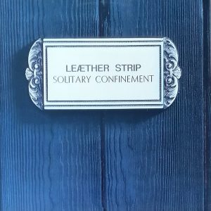 Leæther Strip - Solitary Confinement