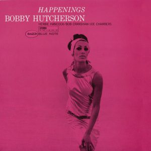 כשהחצוצרה לוחשת במקום לצעוק: Chet Bobby Hutcherson - Happenings