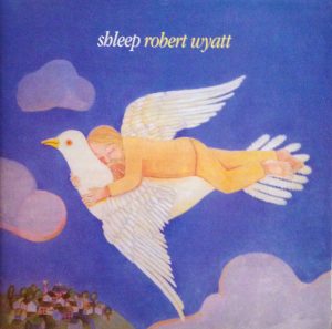 Robert Wyatt - Shleep