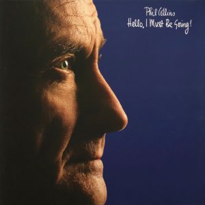!Phil Collins - Hello, I Must Be Going