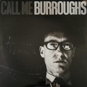 William S. Burroughs - Call Me Burroughs