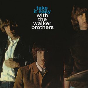 The Walker Brothers - Take It Easy With The Walker Brothers