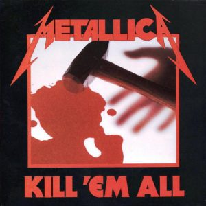 Metallica - Kill 'Em All