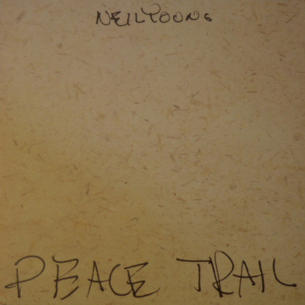 Neil Young - Peace Trail Neil Young - Peace Trail