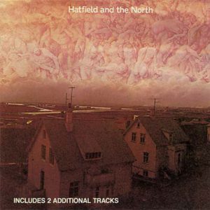 Hatfield And The North - Hatfield And The North