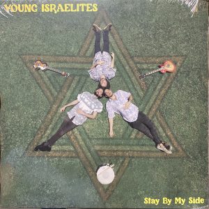 Young Israelites - Stay By My Side