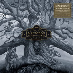 Mastodon - Hushed And Grim