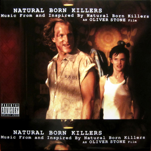 Various - Natural Born Killers: A Soundtrack For An Oliver Stone Film Various - Natural Born Killers: A Soundtrack For An Oliver Stone Film