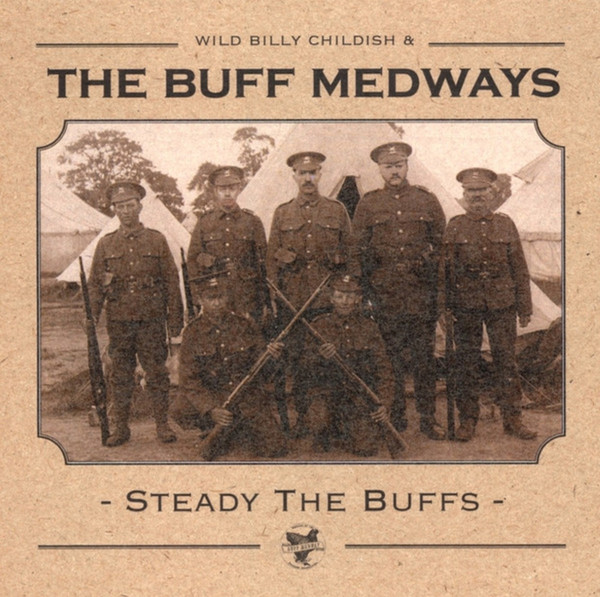 The Buff Medways - Steady The Buffs The Buff Medways - Steady The Buffs