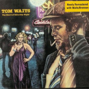 Tom Waits - The Heart Of Saturday Night
