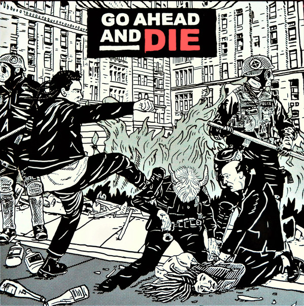 Go Ahead And Die - Go Ahead And Die