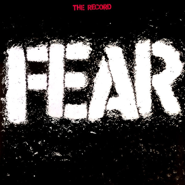 Fear - The Record Fear - The Record