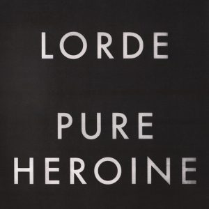 Lorde - Pure Heroine