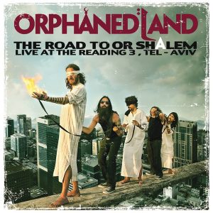 Orphaned Land - The Road To Or Shalem: Live At The Reading 3, Tel-Aviv