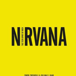 Nirvana : The Teen Spirit of Rock